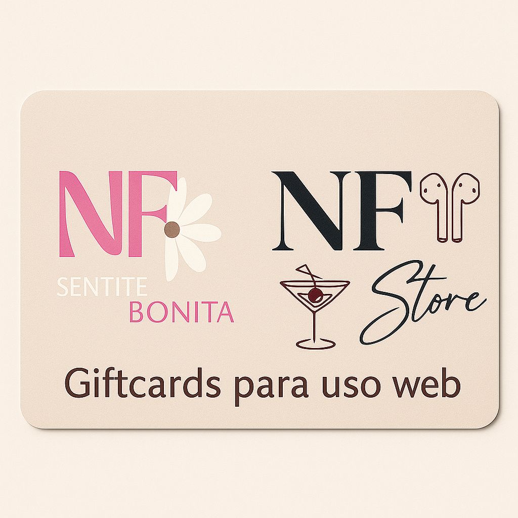 Regalá nuestra Giftcard Nfsentitebonita/NFstore