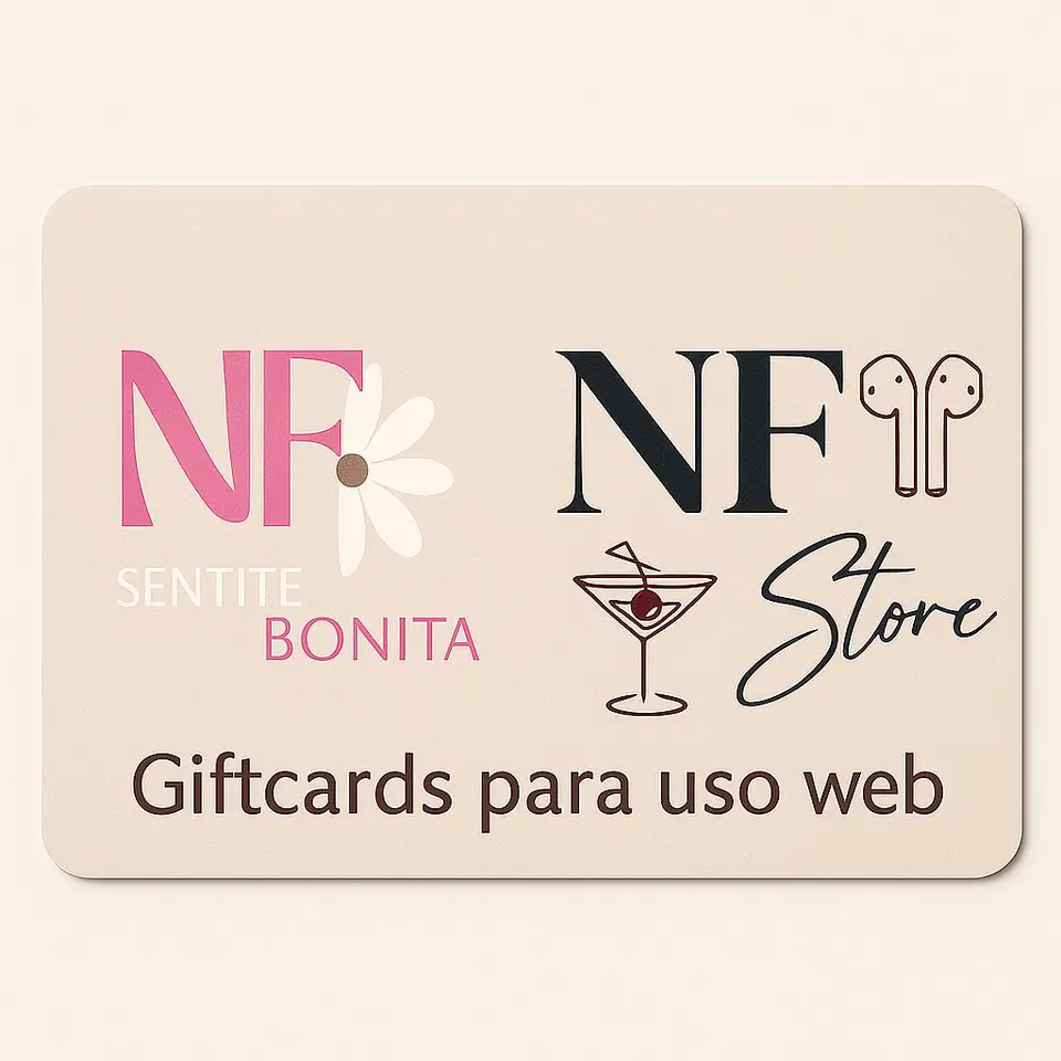 Regalá nuestra Giftcard Nfsentitebonita/NFstore
