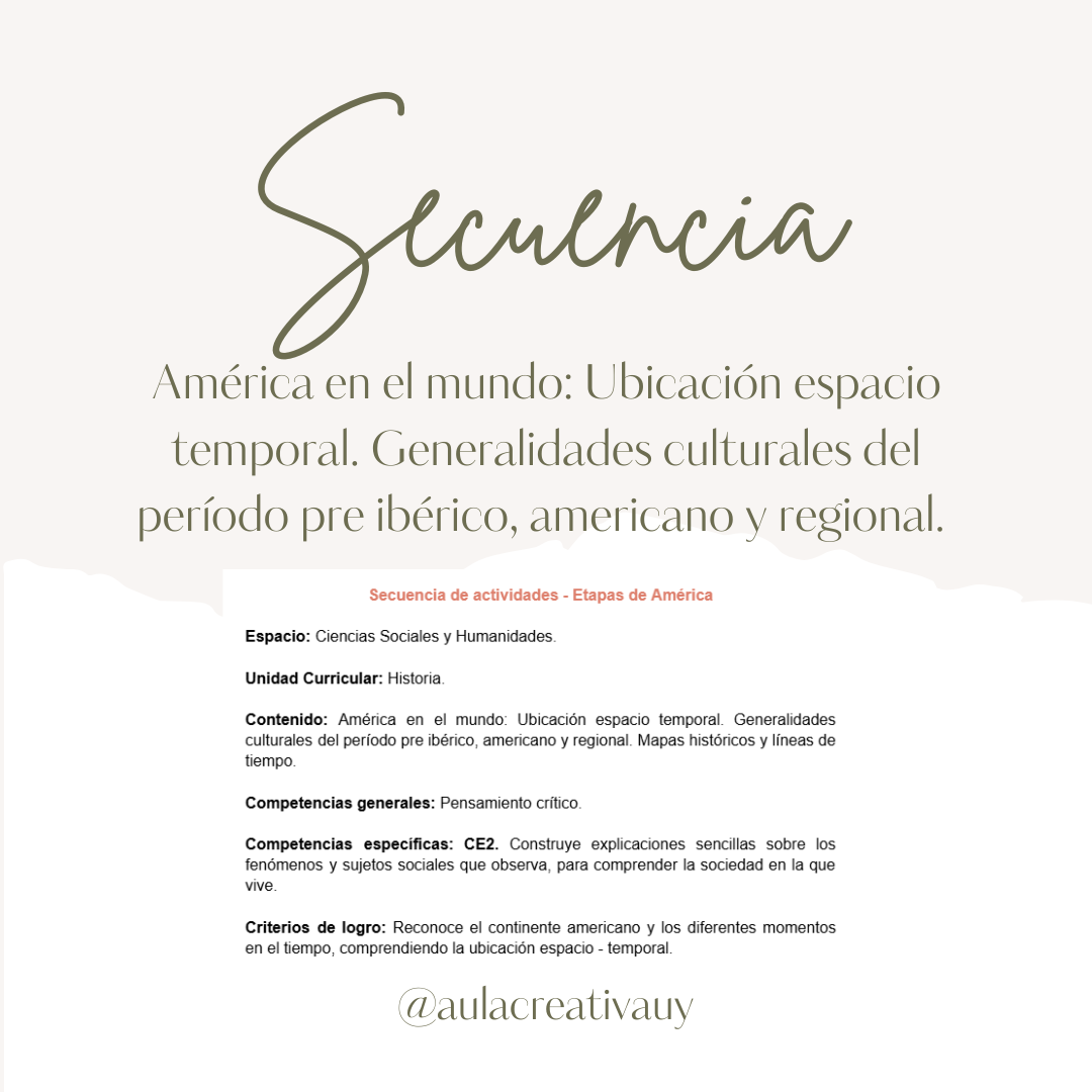 Secuencia - América en el mundo: Generalidades culturales del período pre - ibérico, americano y regional - Tercer año