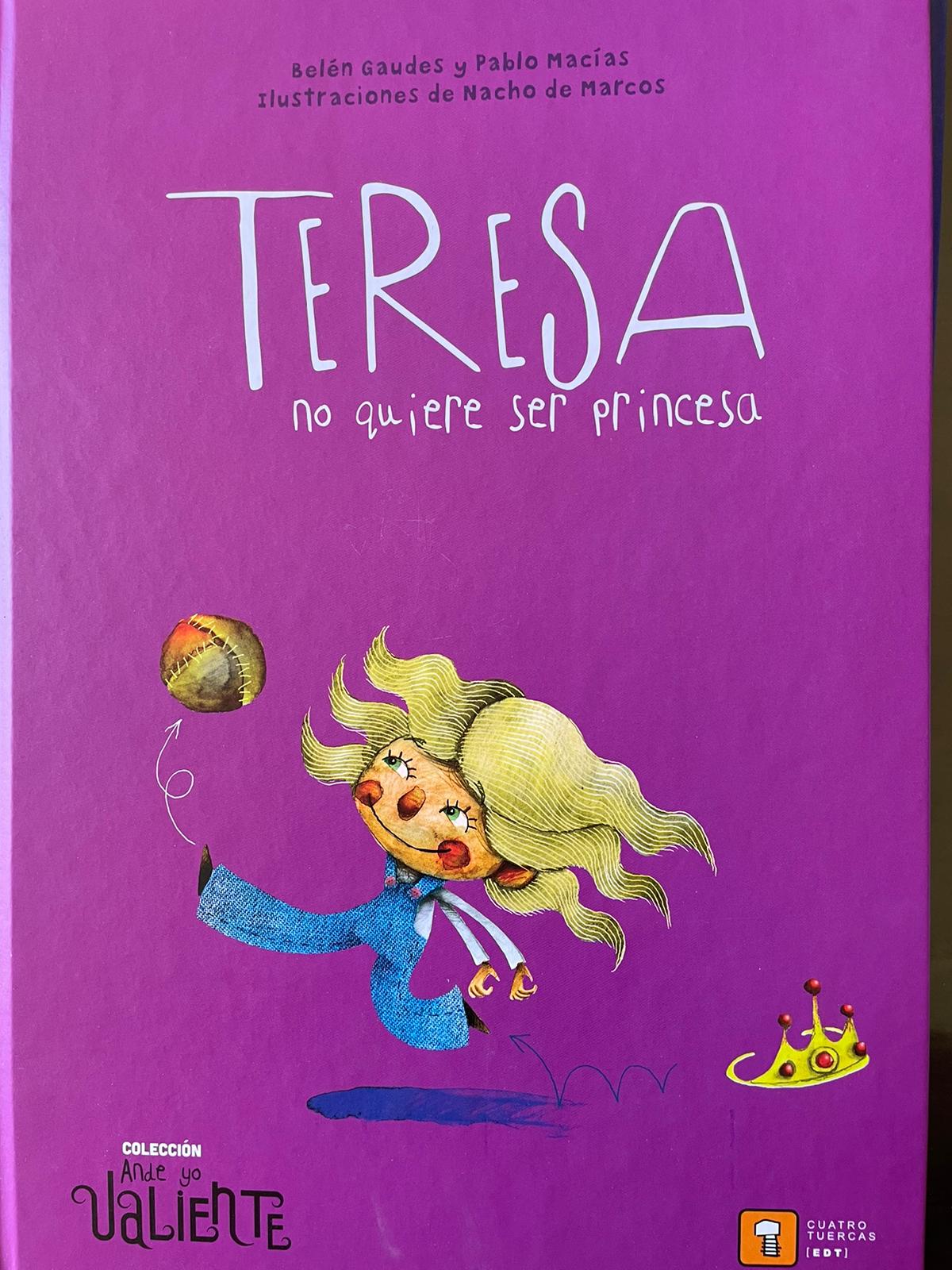 Teresa no quiere ser princesa