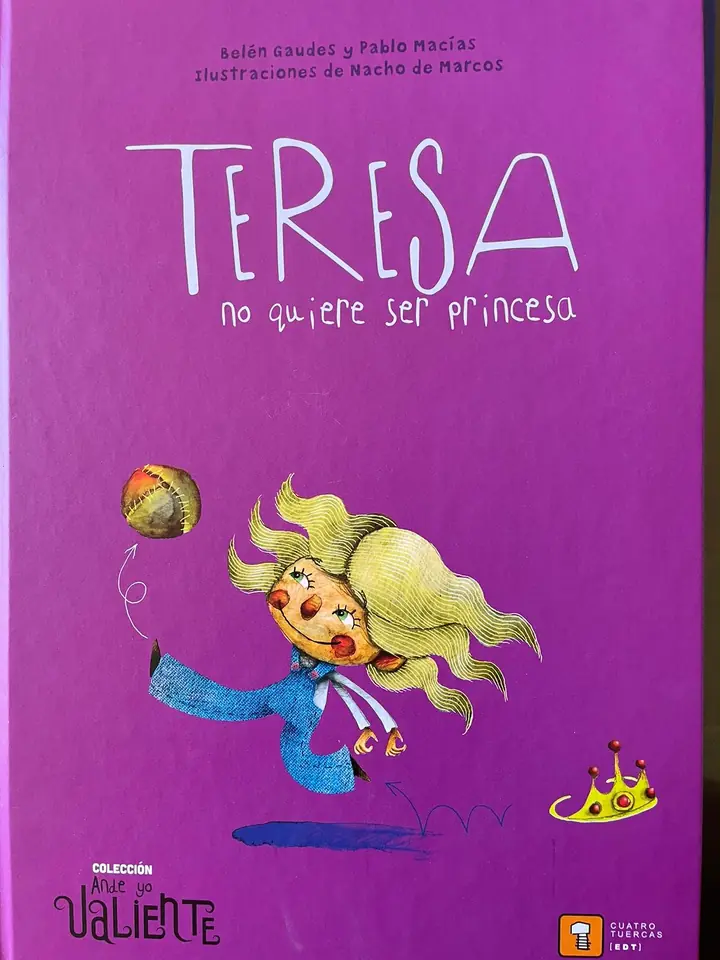 Teresa no quiere ser princesa