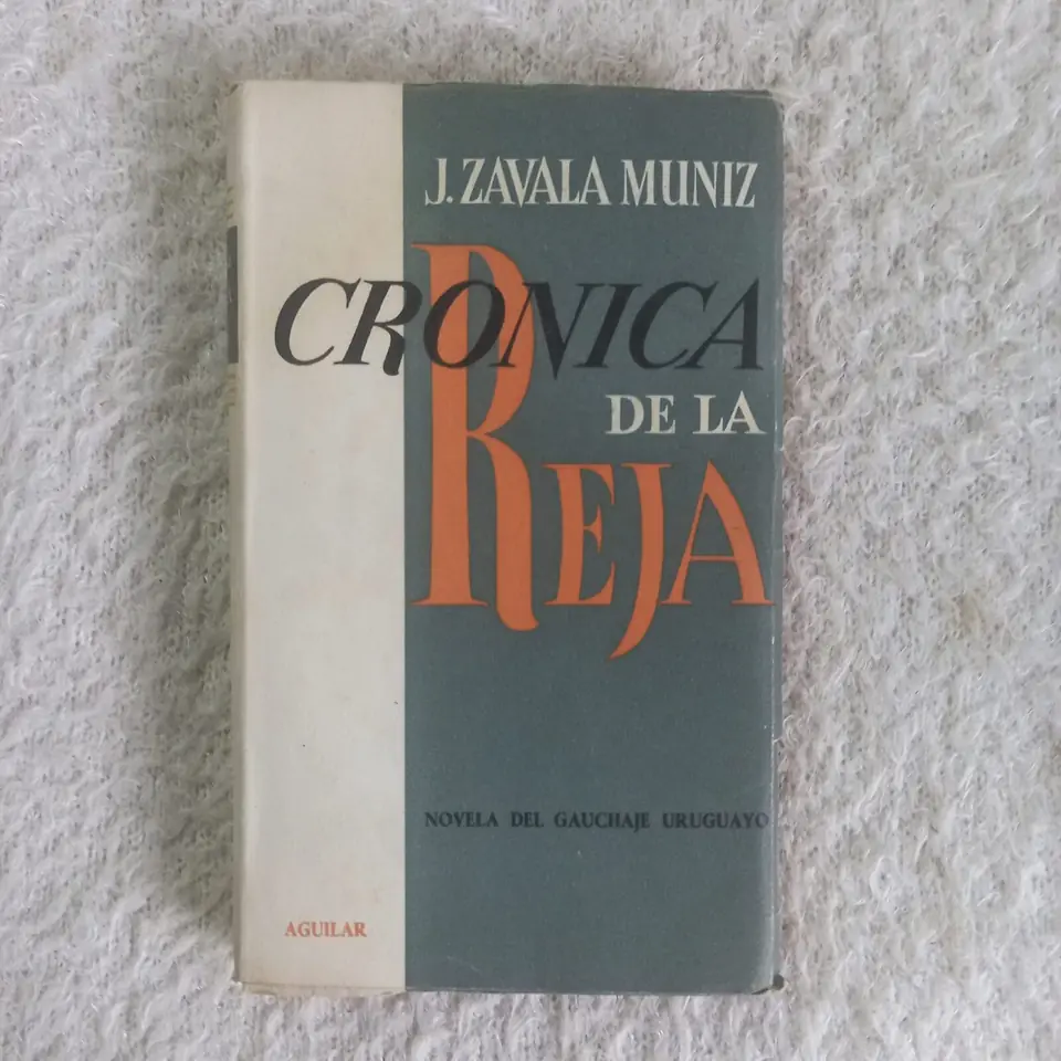 Crónica de la reja. Justino Zabala Muniz