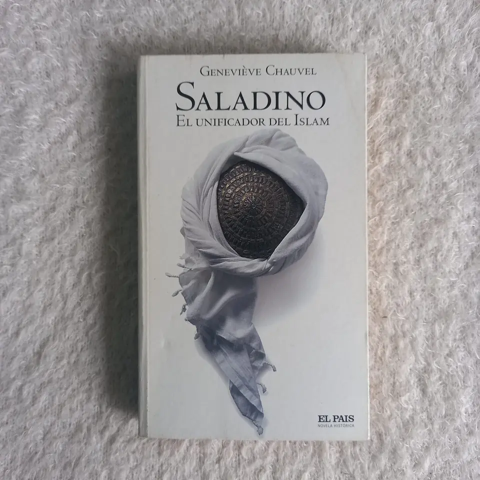 Saladino  El unificador del Islam. Geneviève Chauvel   