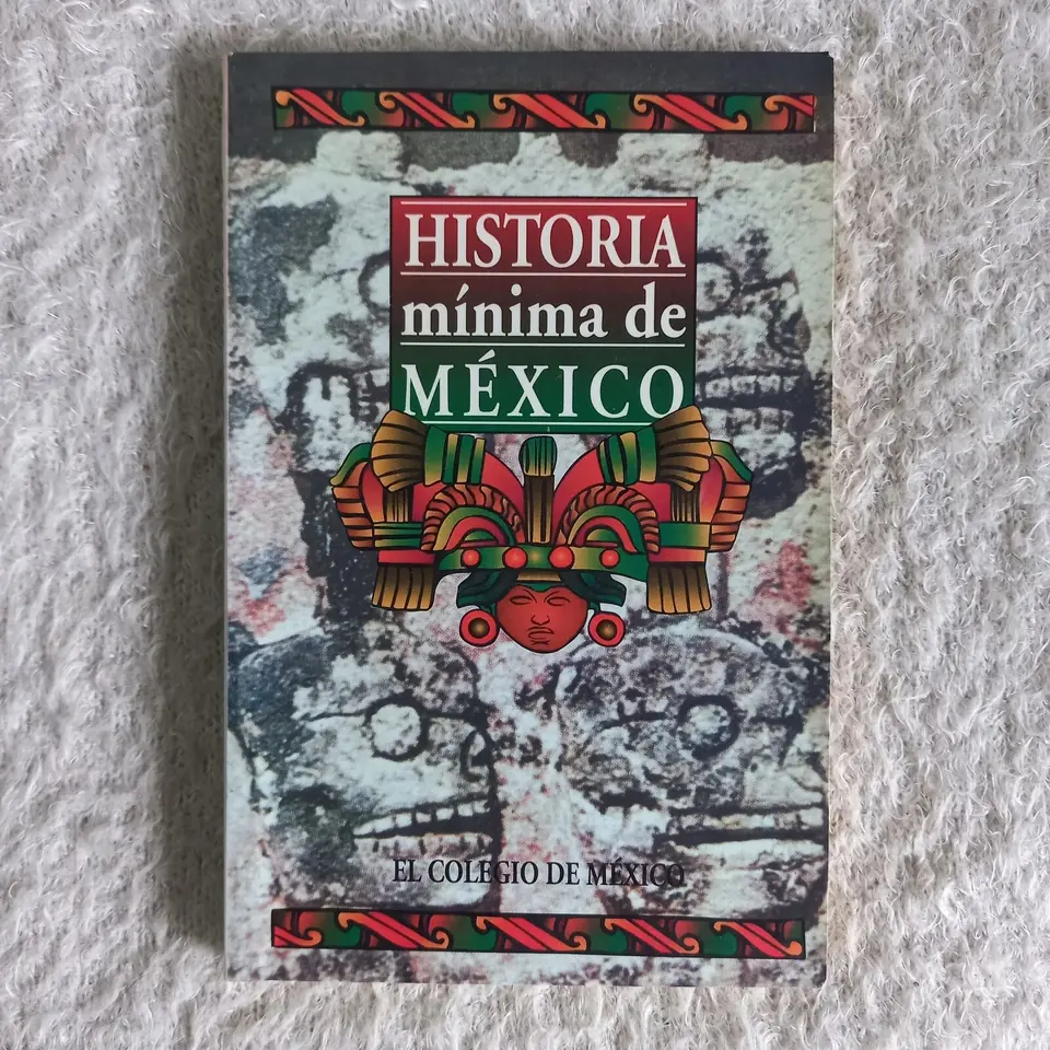Historia mínima de México. El Colegio de México