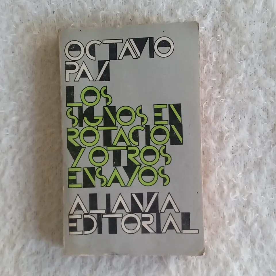 Los signos en rotación y otros ensayos. Octavio Paz