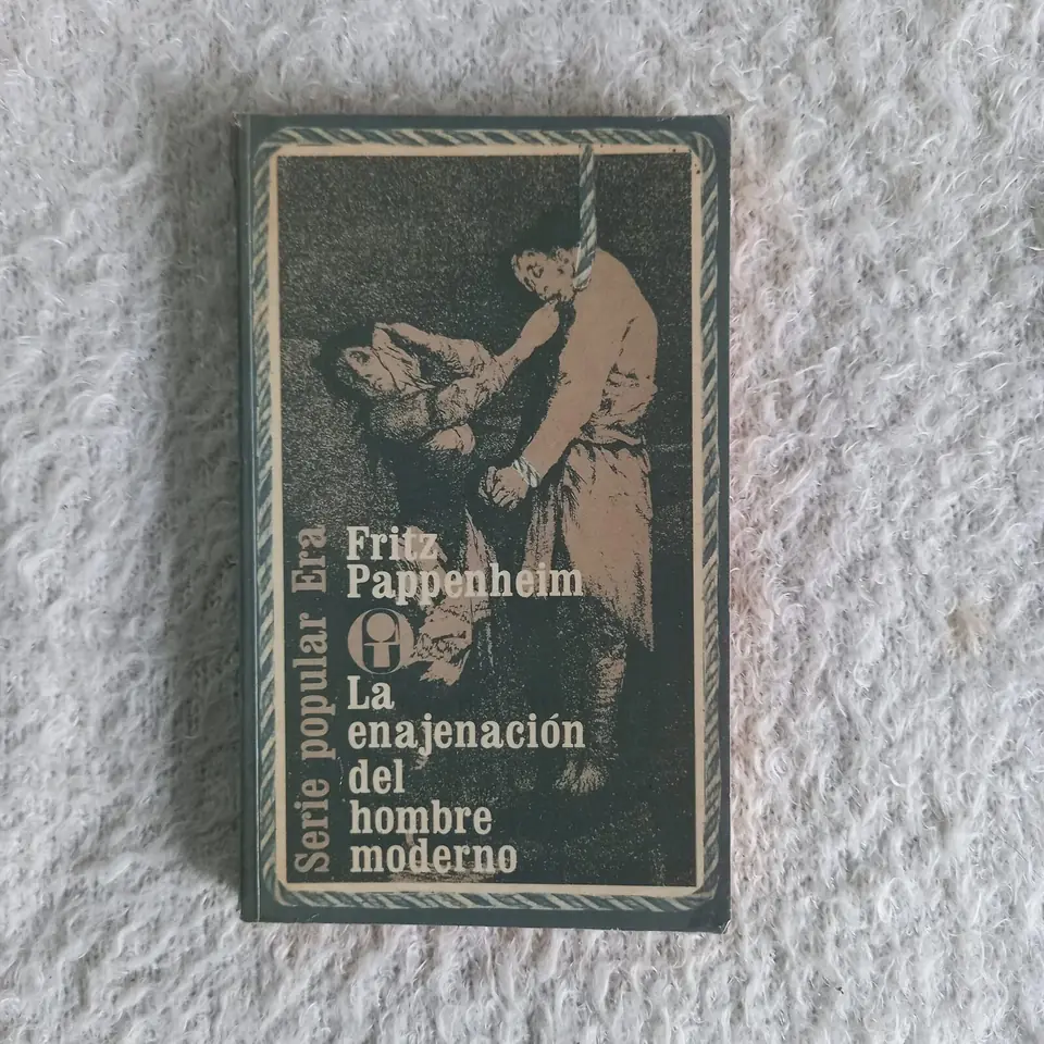 La enajenación del hombre moderno. Fritz Pappenheim