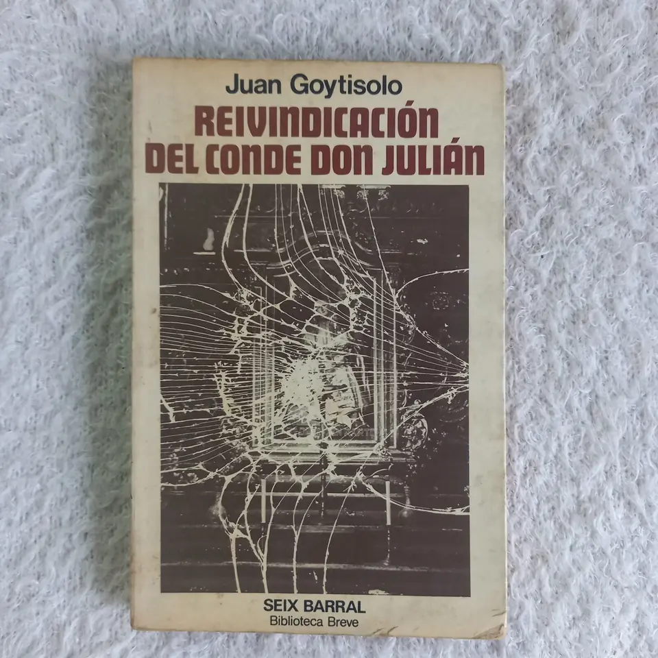Reivindicación del Conde Don Julián. Juan Goytisolo
