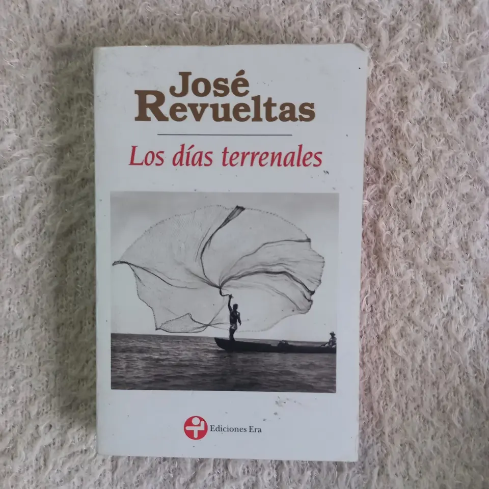 Los días terrenales. José Revueltas