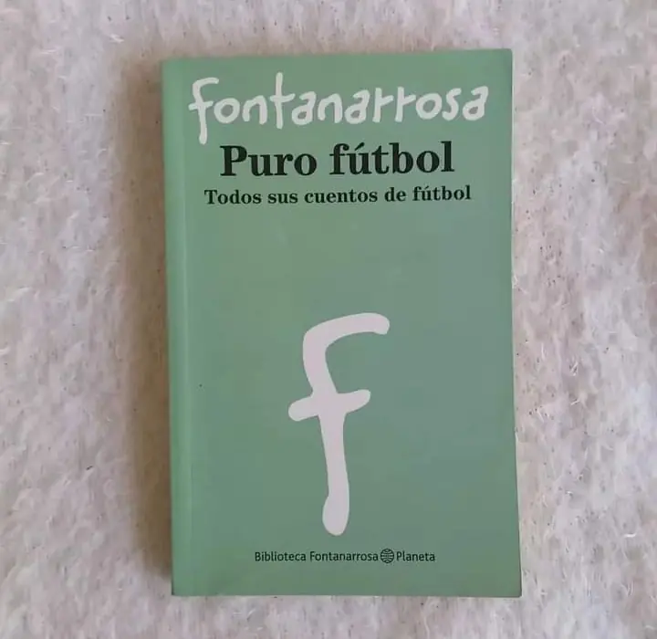 Puro fútbol. Roberto Fontanarrosa