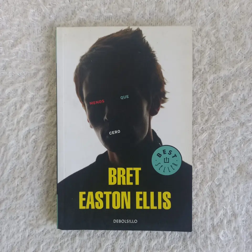Menos que cero. Bret Easton Elis