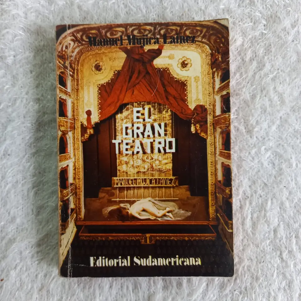 El Gran Teatro. Manuel Mujica Lainez