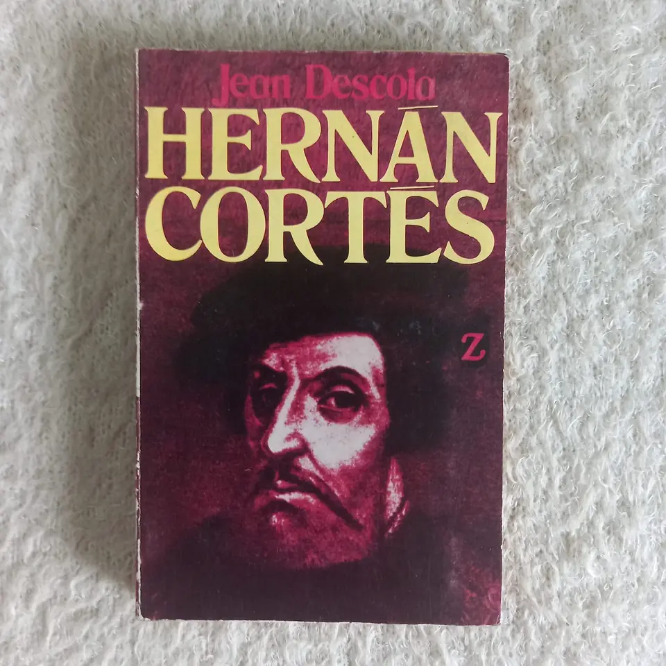 Hernán Cortés. Jean Descola