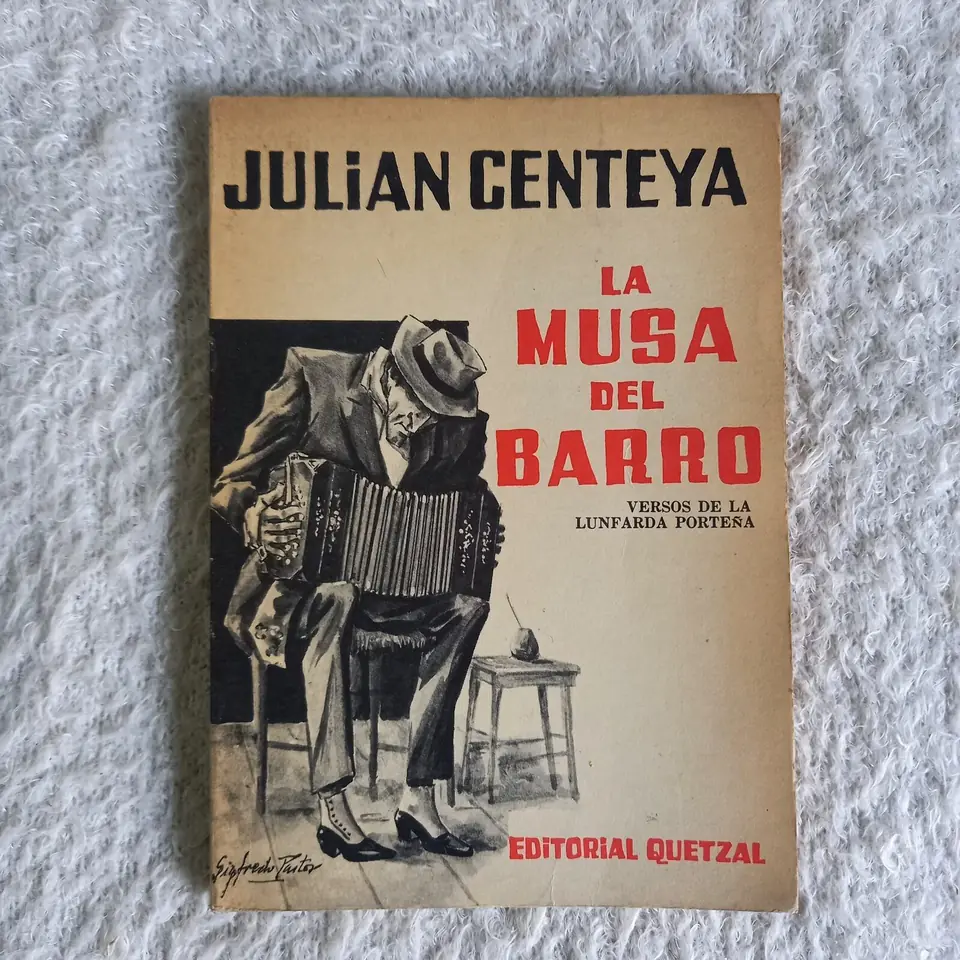 La musa del barro. Versos de la lunfarda porteña. Julian Centeya