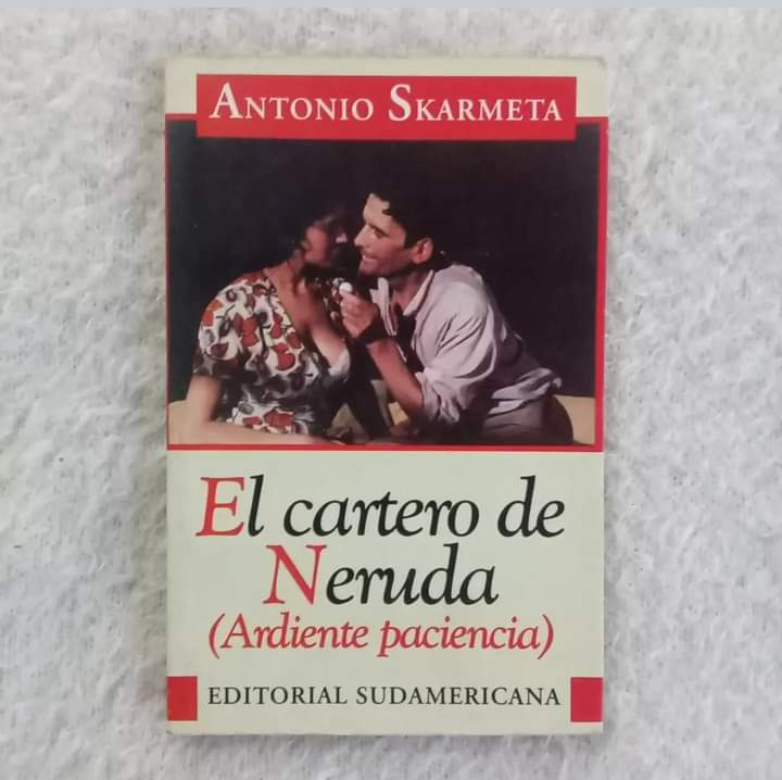 El cartero de Neruda (Ardiente paciencia) Antonio Skármeta