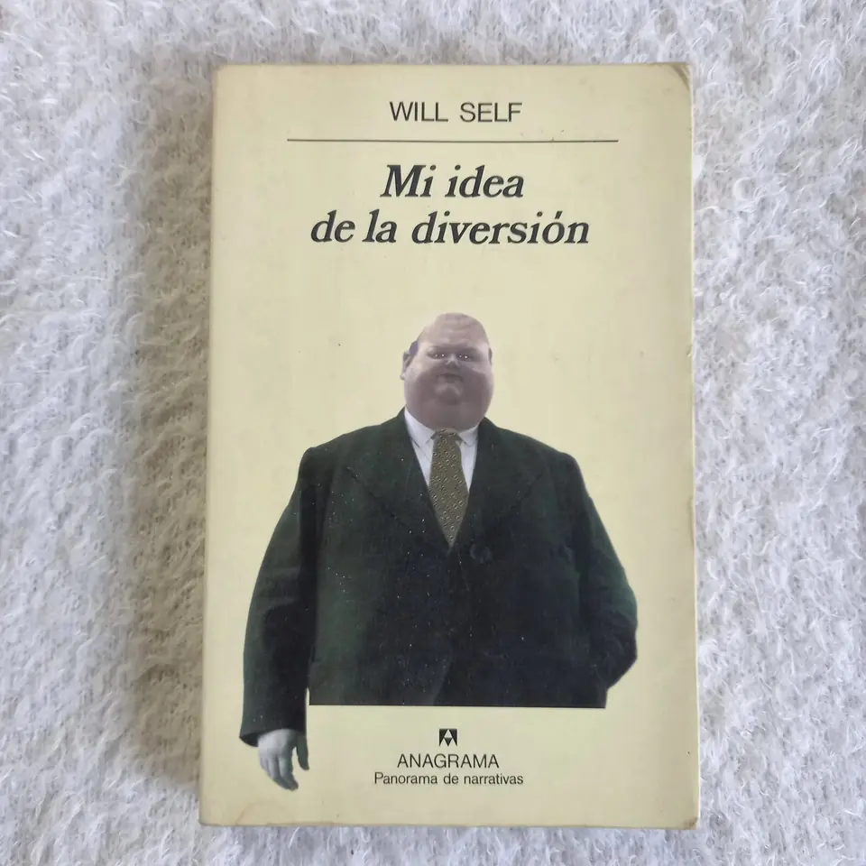 Mi idea de la diversión. Will Self
