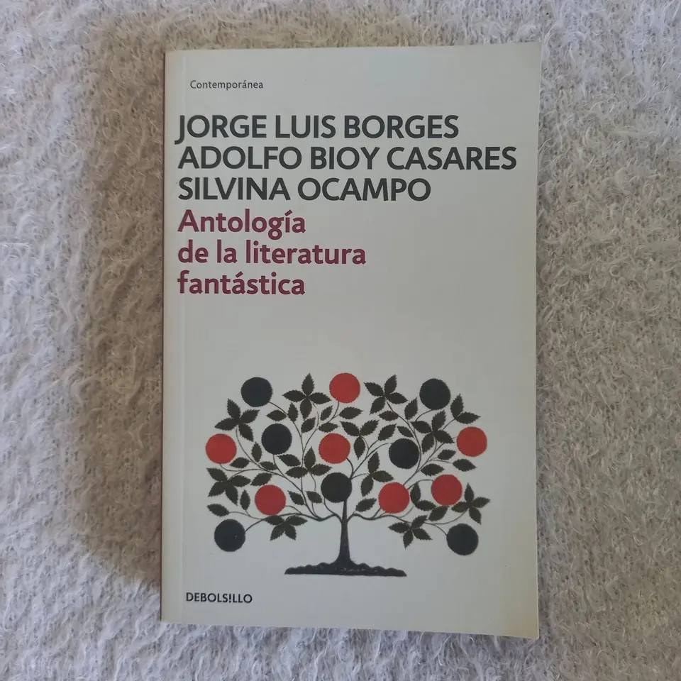 Antología de la literatura fantástica. Jorge Luis Borges - Adolfo Bioy Casares - Silvina Ocampo