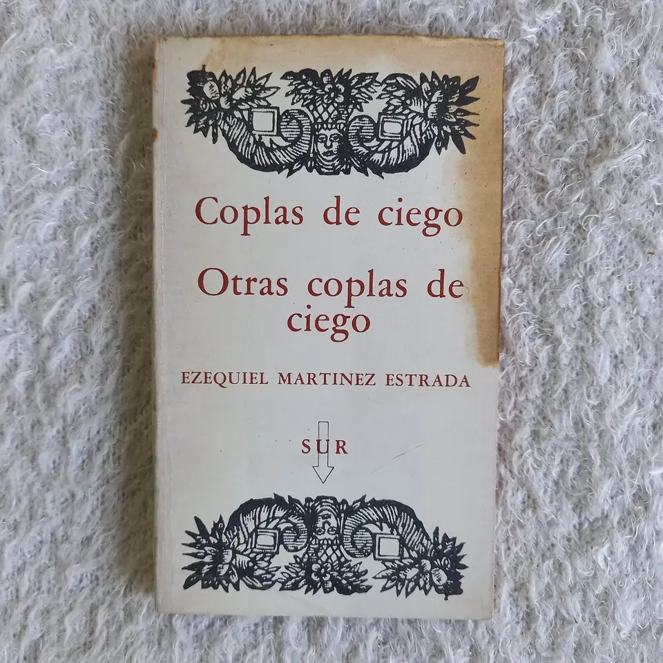 Coplas de ciego. Otras coplas de ciego. Ezequiel Martínez Estrada