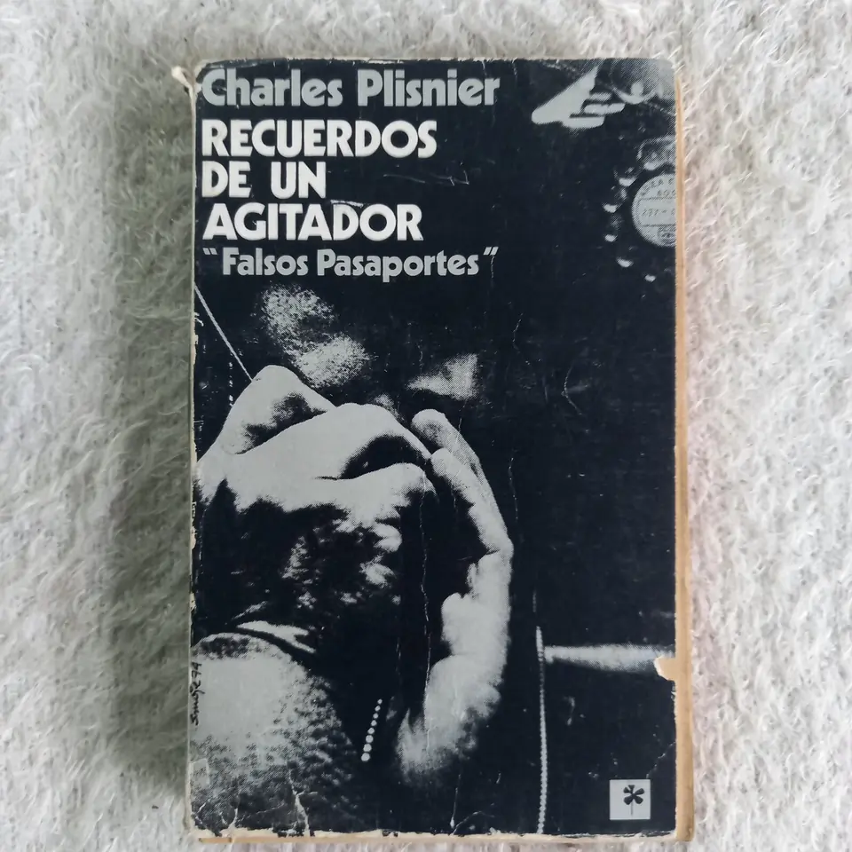 Recuerdos de un agitador "Falsos Pasaportes". Charles Plisnier