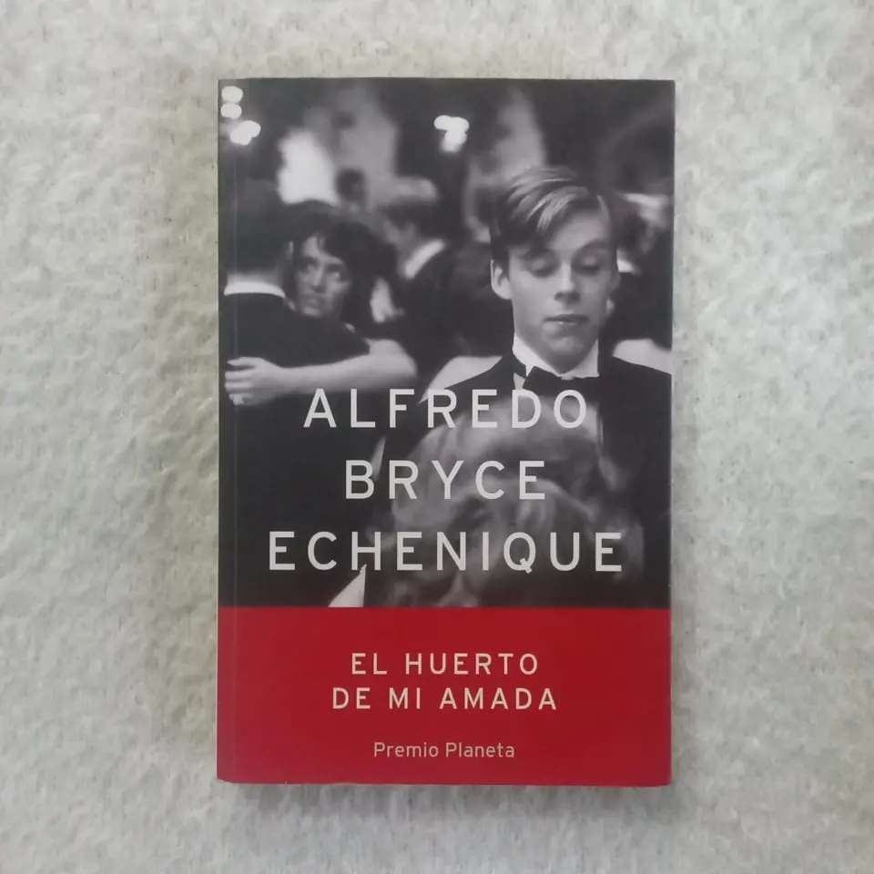 El huerto de mi amada. Alfredo Bryce Echenique