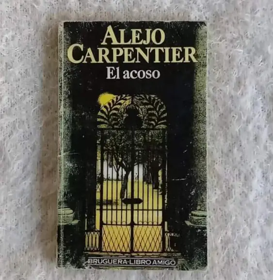 El acoso. Alejo Carpentier
