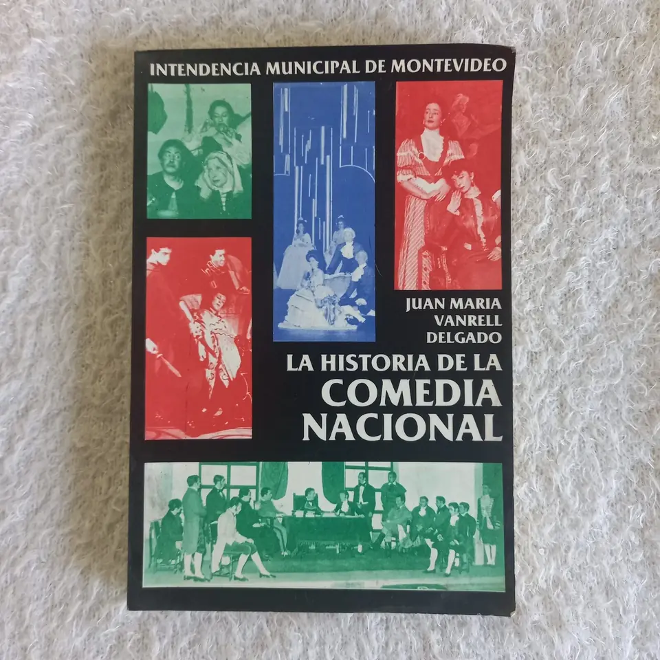 La Historia de la Comedia Nacional. Juan María Vanrell Delgado