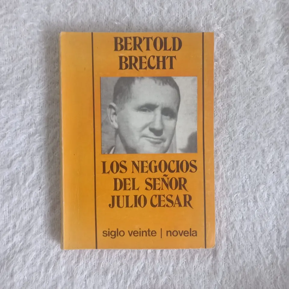 Los negocios del señor Julio César. Bertolt Brecht