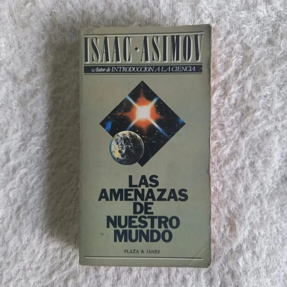 Las amenazas de nuestro mundo. Isaac Asimov