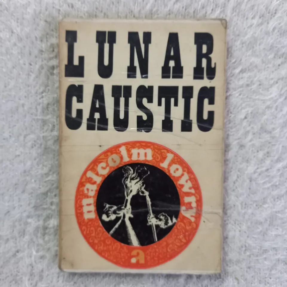 Lunar caustic. Malcolm Lowry