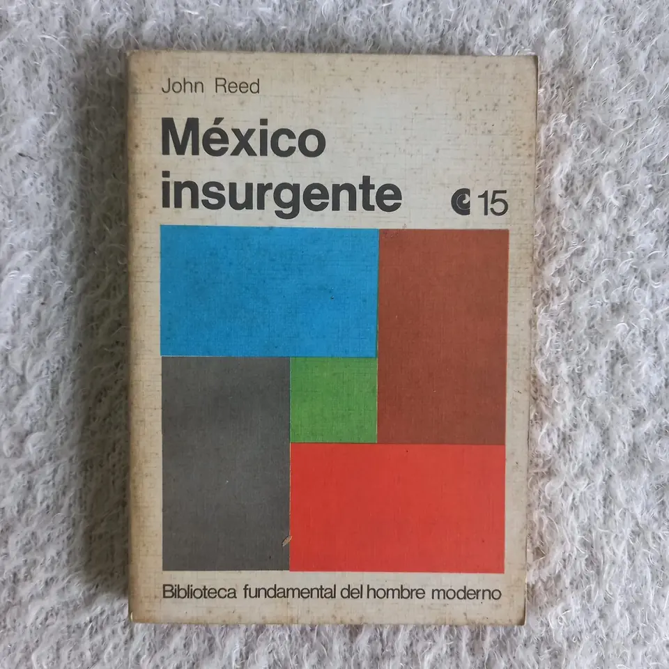 México insurgente. John Reed