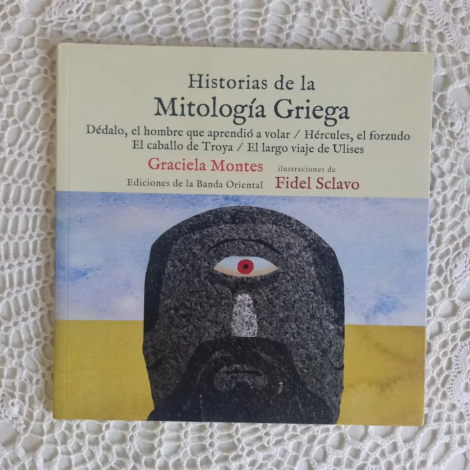 Historias de la Mitología Griega. Graciela Montes - Fidel Sclavo