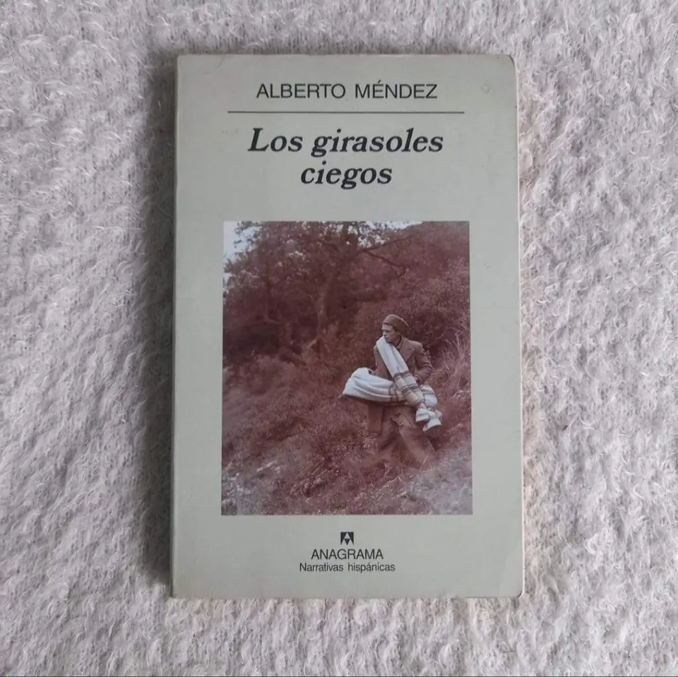 Los girasoles ciegos.  Alberto Méndez
