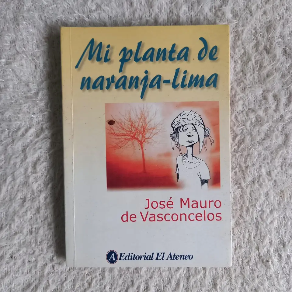 Mi planta de naranja-lima. José Mauro de Vasconcelos