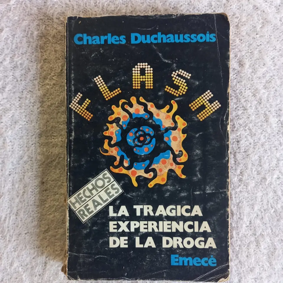 Flash. La trágica experiencia de la droga. Charles Duchaussois