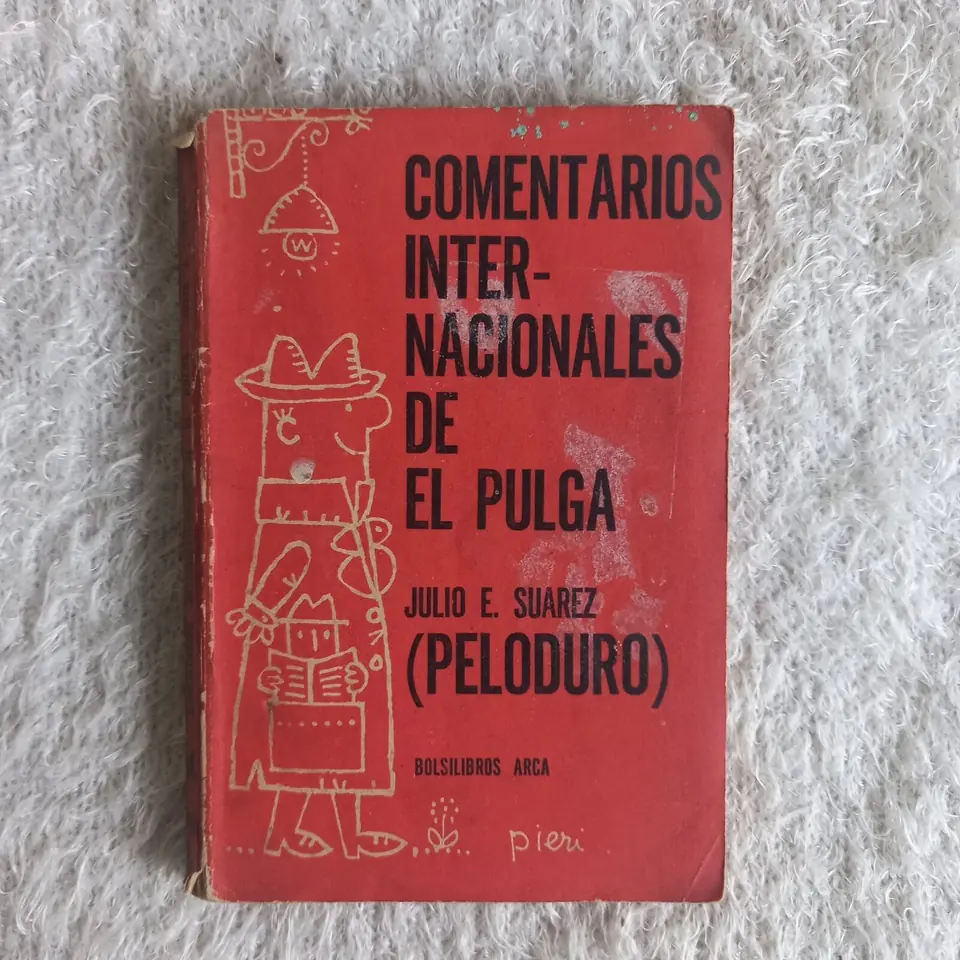 Comentarios internacionales de El Pulga. Julio E. Suárez (Peloduro)