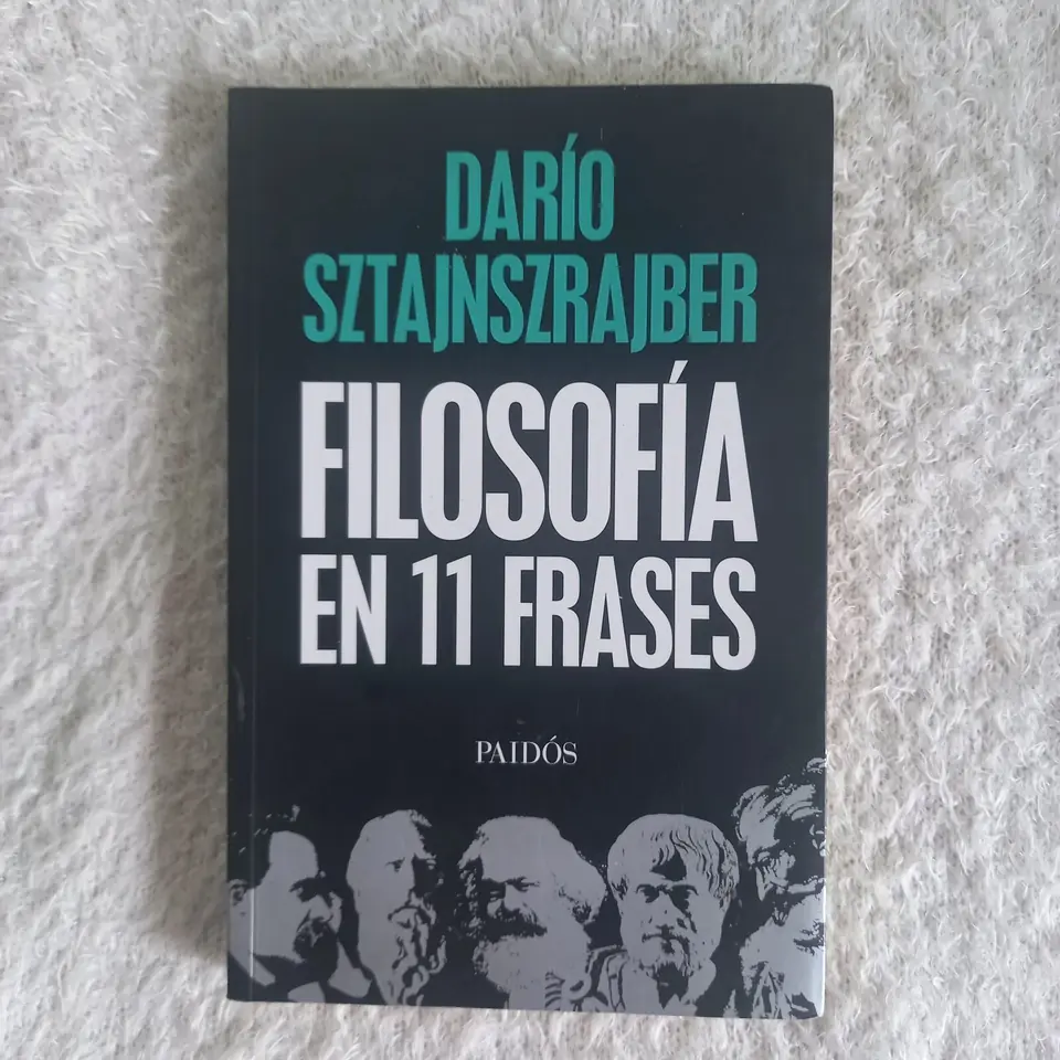 Filosofía en 11 frases. Darío Sztajnszrajber