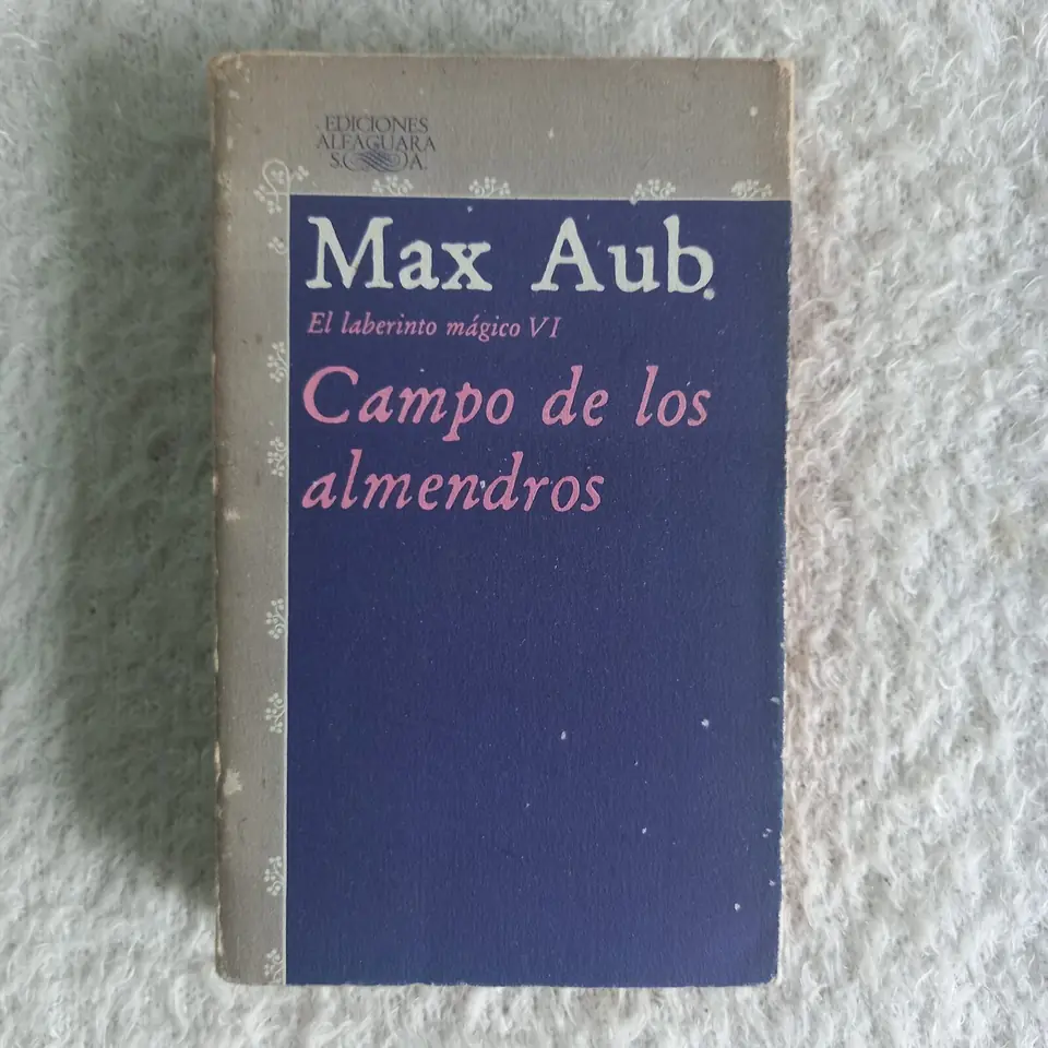 Campo de los almendros. El laberinto mágico VI. Max Aub