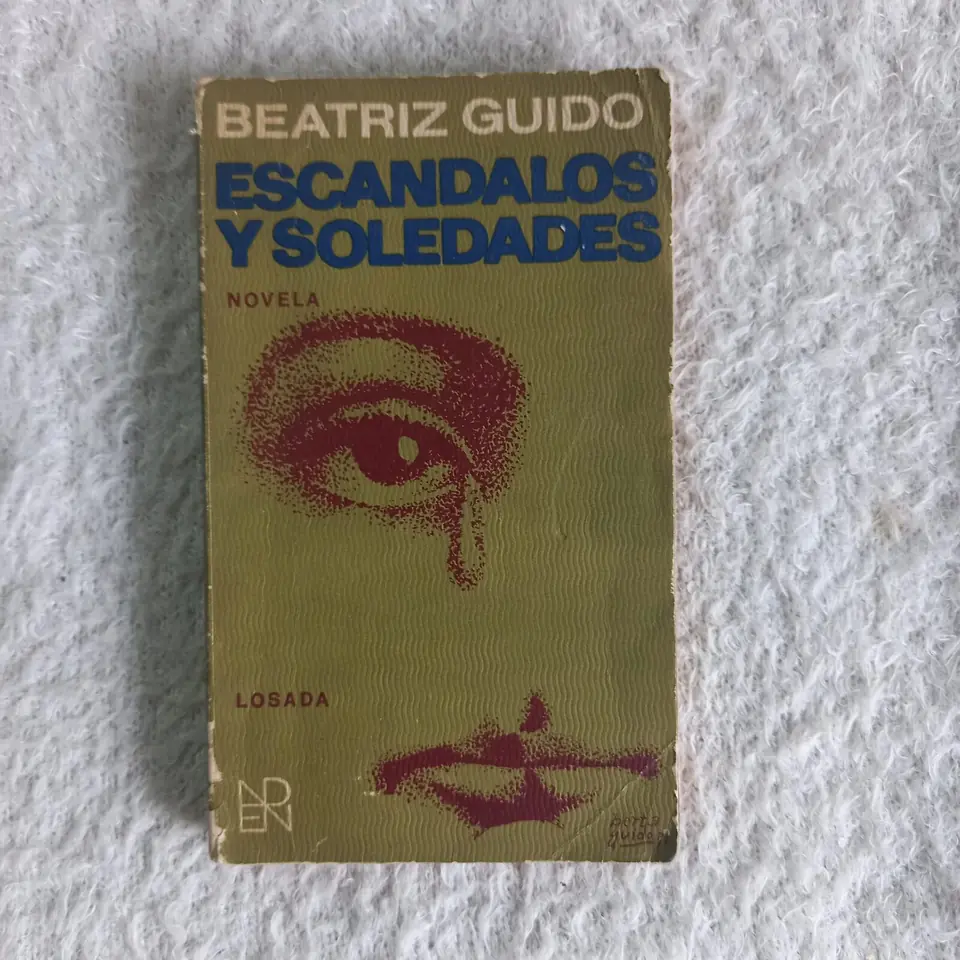 Escándalos y soledades. Beatriz Guido