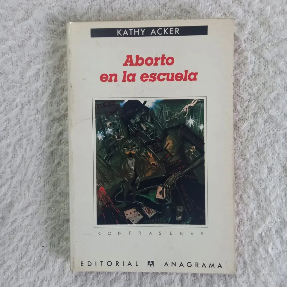 Aborto en la escuela. Kathy Acker