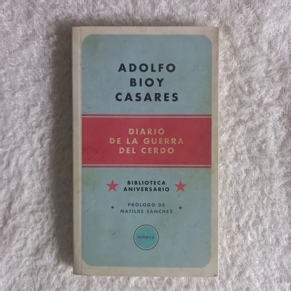 Diario de la guerra del cerdo. Adolfo Bioy Casares