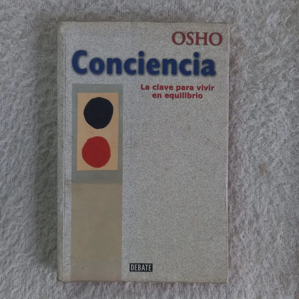 Conciencia. La clave para vivir en equilibrio. Osho