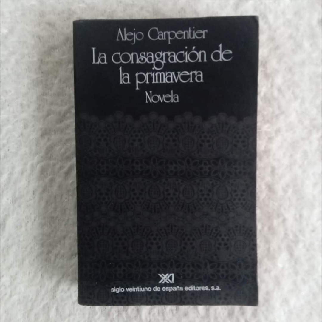 La consagración de la primavera.  Alejo Carpentier
