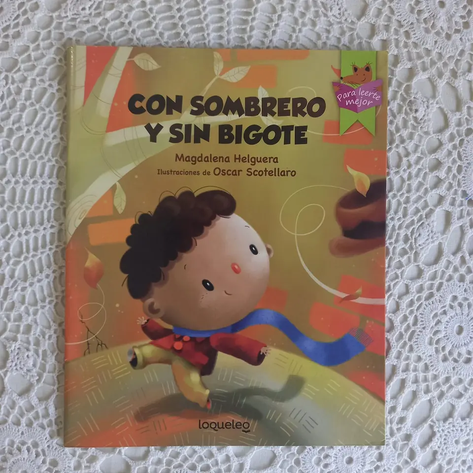 Con sombrero y sin bigote. Magdalena Helguera. Ilustraciones de Oscar Scotellaro