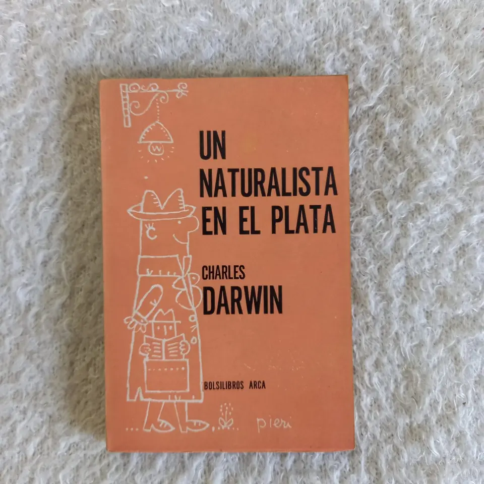 Un naturalista en el Plata. Charles Darwin