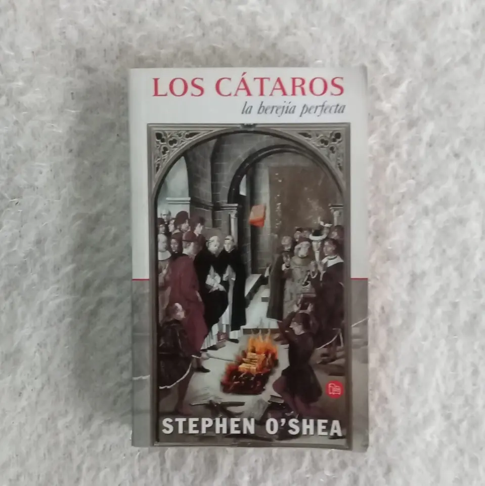Los cátaros la herejía perfecta. Stephen O’Shea