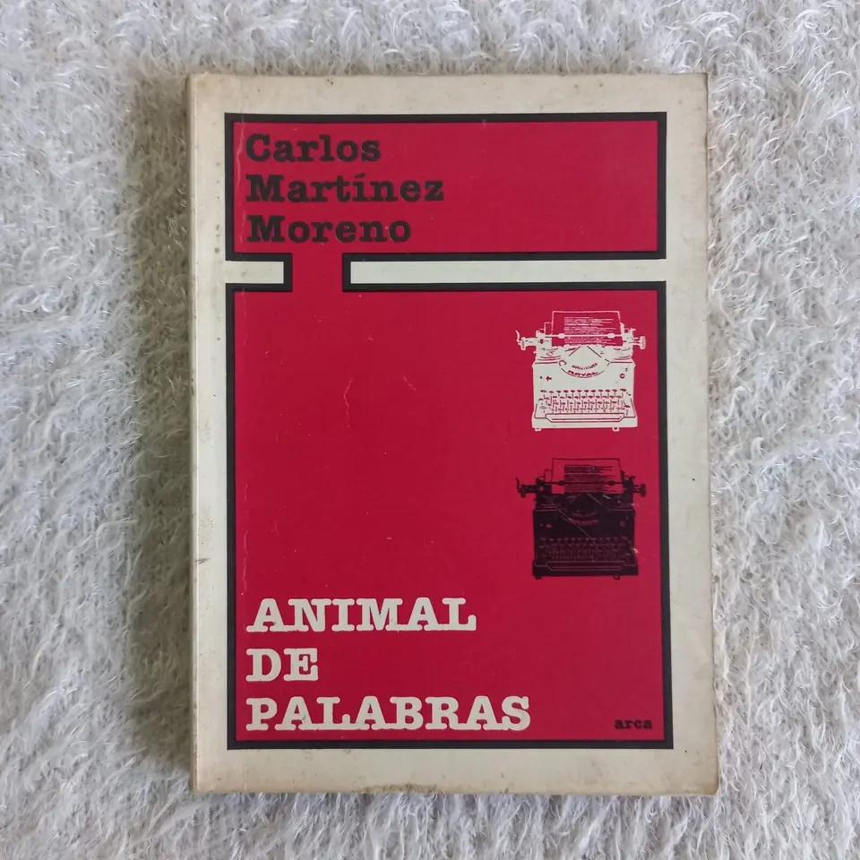 Animal de palabras. Carlos Martínez Moreno