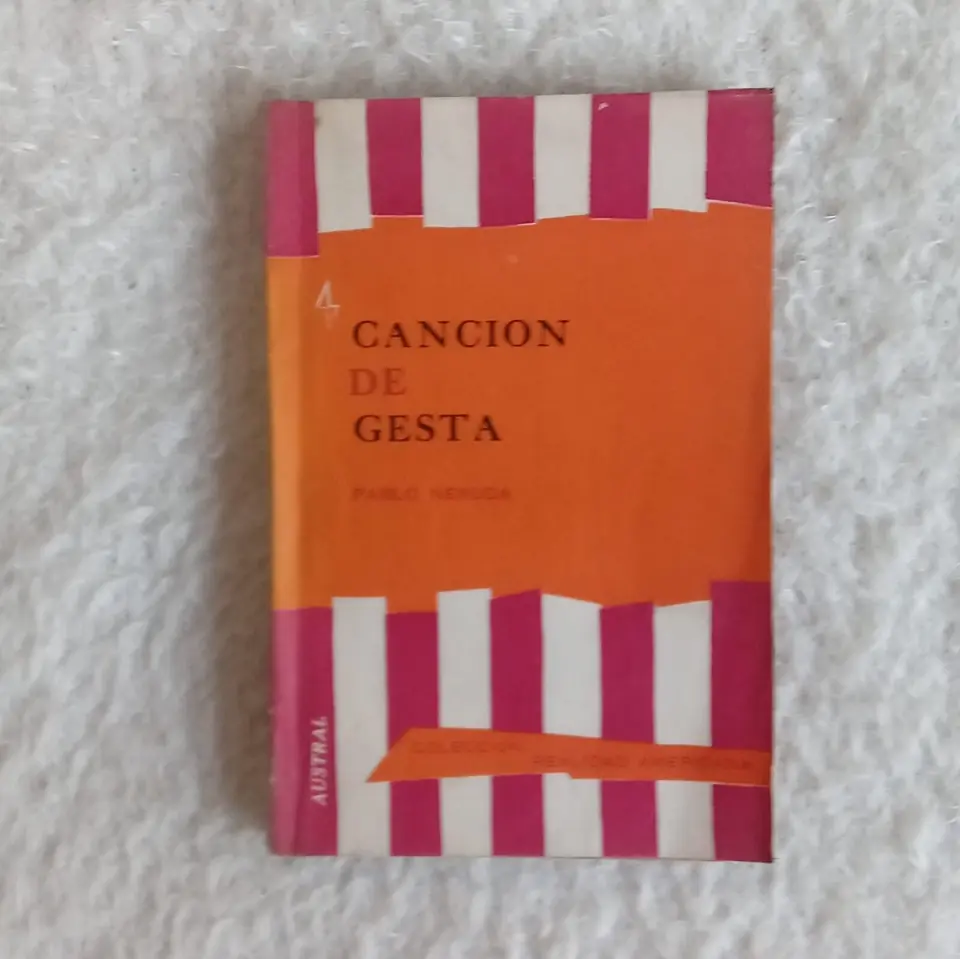 Canción de gesta. Pablo Neruda. Coleccionistas