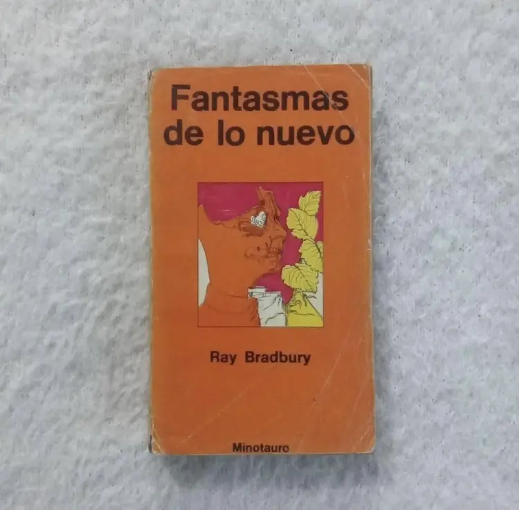 Fantasmas de lo nuevo. Ray Bradbury. Ed Minotauro