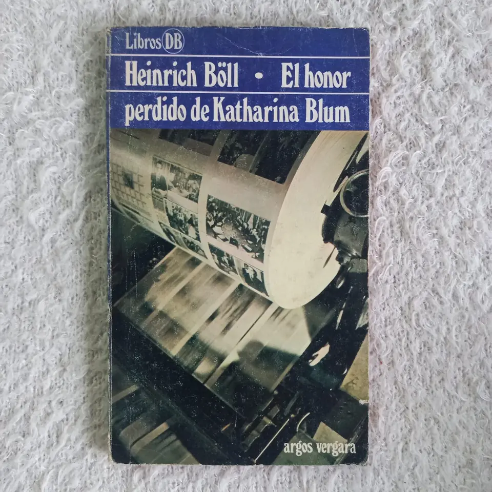 El honor perdido de Katharina Blum. Heinrich Böll