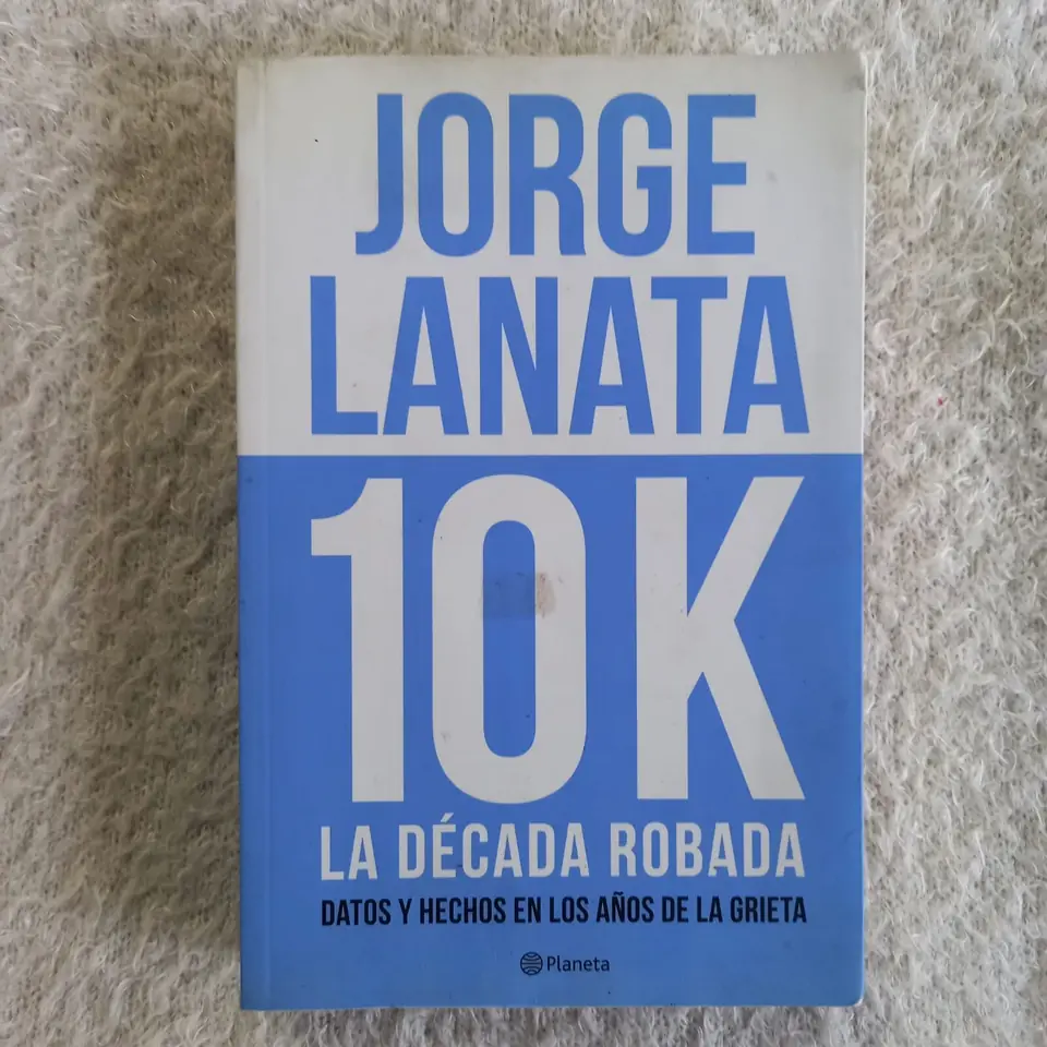 10 k la década robada. Jorge Lanata