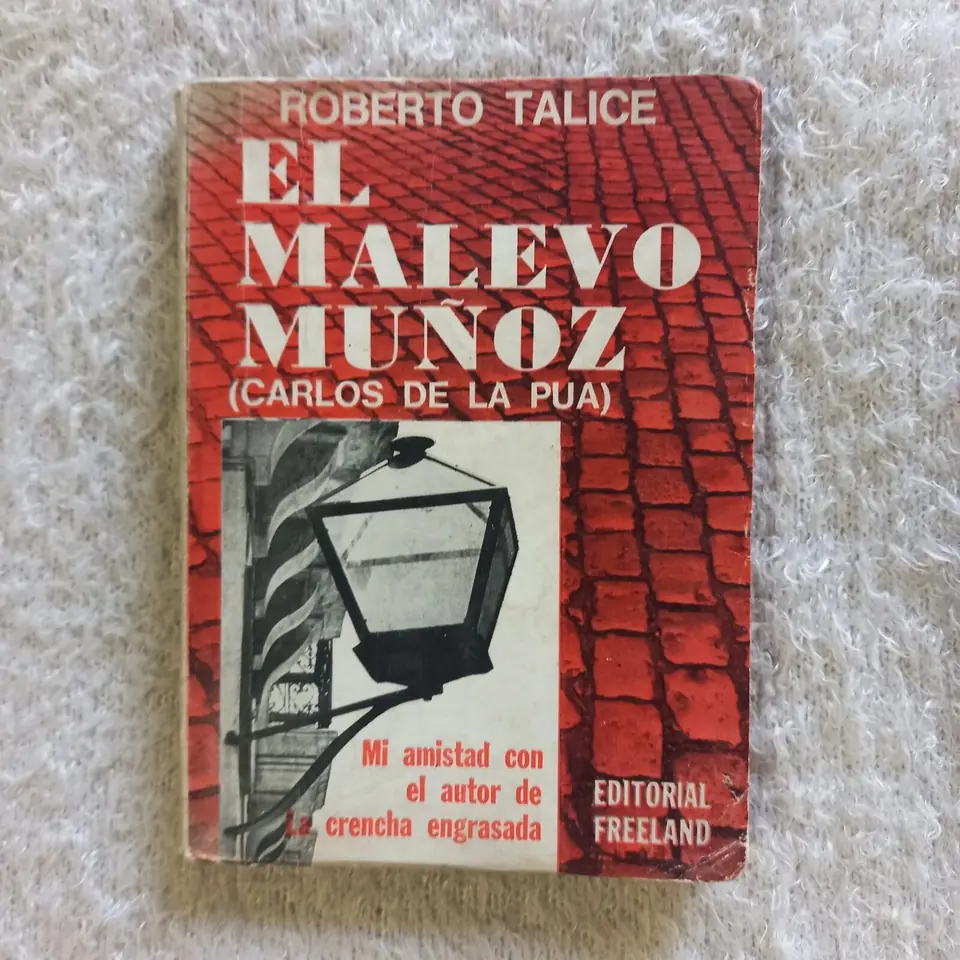 El malevo Muñoz (Carlos de la Púa). Roberto Tálice